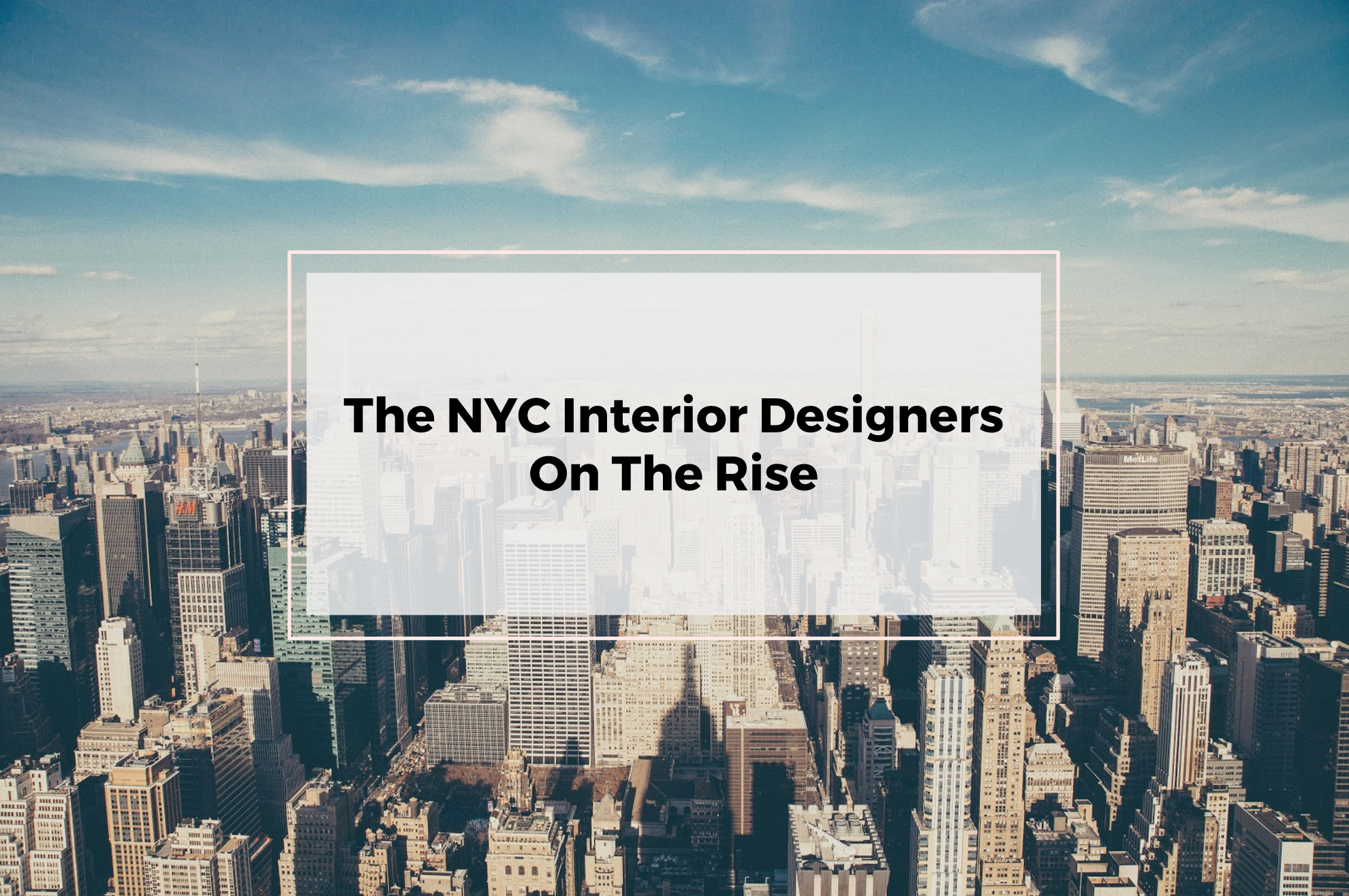 The NYC Interior Designers On The Rise