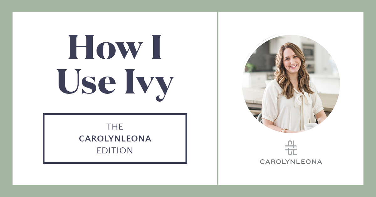 How CAROLYNLEONA Uses Ivy